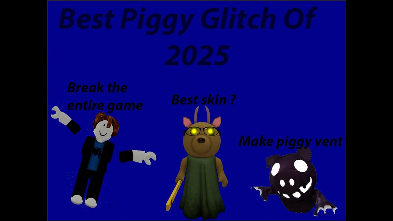 Piggy Best Glitches Of 2025