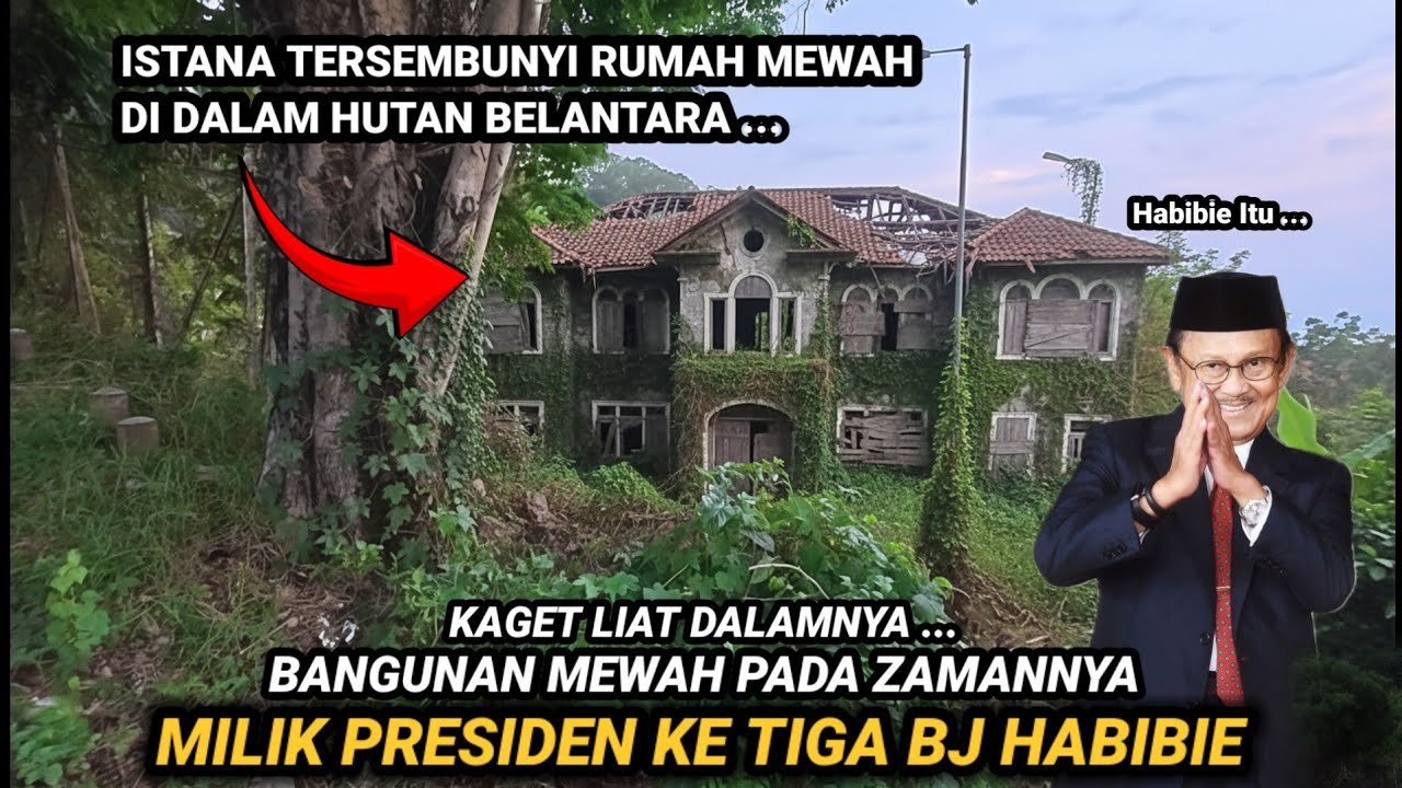ISTANA TERSEMBUNYI RUMAH MEWAH MILIK PRESIDEN BJ HABIBIE YANG BERADA DI DALAM HUTAN JAWA BARAT