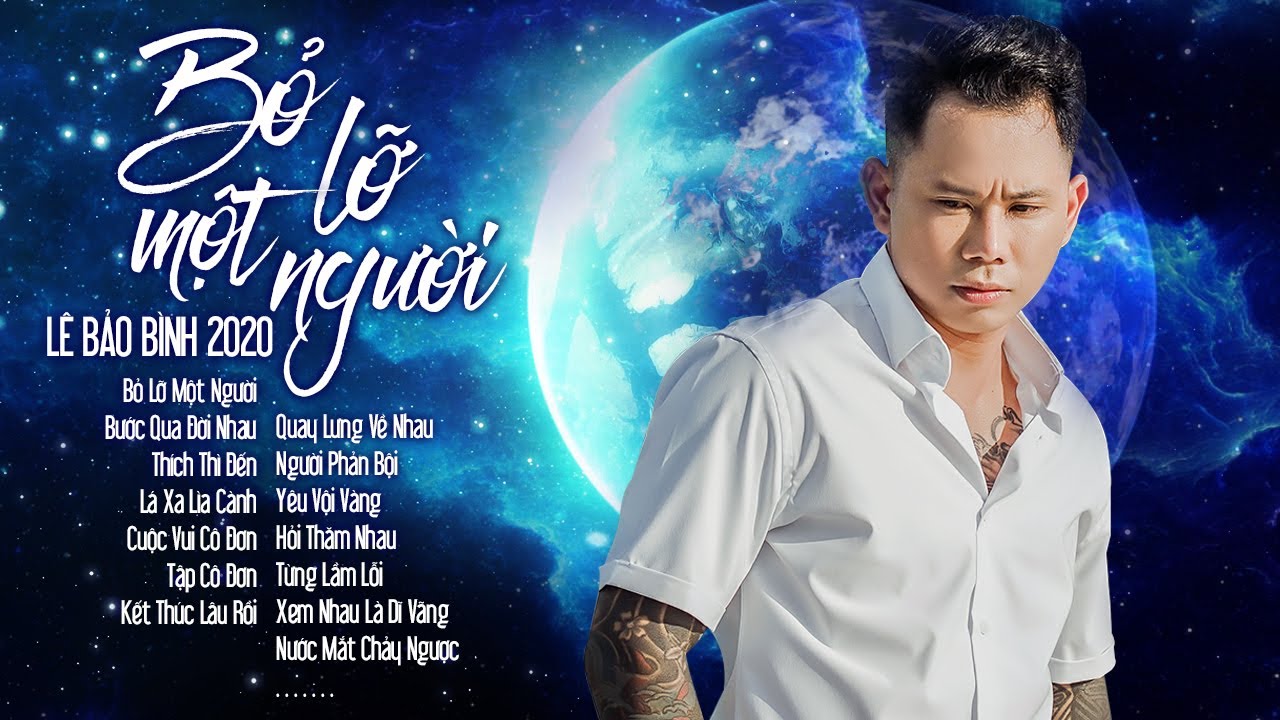 Bỏ Lỡ Một Người - Lê Bảo Bình 2020 | Tuyển Chọn Những Ca Khúc Mới và Hay Nhất 2020 của Lê Bảo Bình
