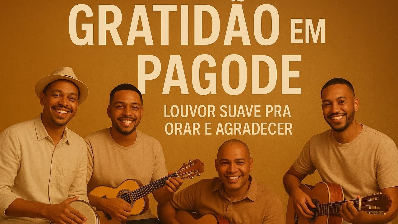 30 Minutos de Louvor em Pagode Suave pra Orar, Agradecer e Sentir a Presen&ccedil;a de Deus 