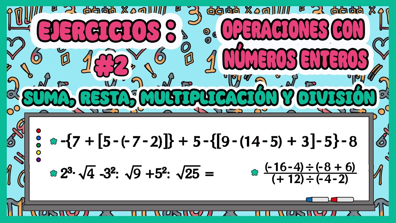 Ejercicios resueltos  de Operaciones con N&uacute;meros Enteros Operaciones combinada #2