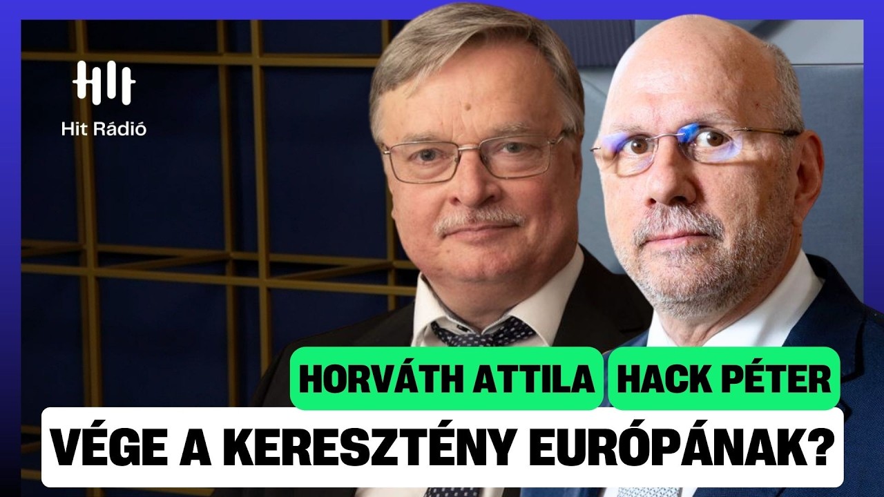 Veszélyben a keresztény Európa: Hogyan működjön együtt egyház és állam? - Hack Péter, Horváth Attila