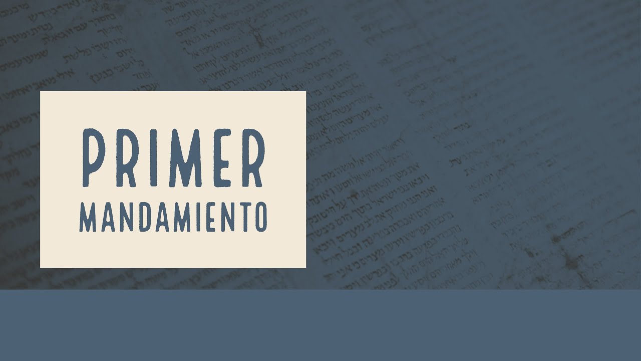 El primer mandamiento