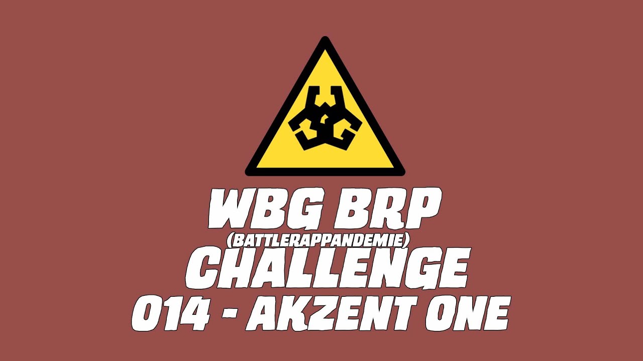 WBG BRP // BattleRapPandemie // Infizierter Nr.14 AKZENT ONE
