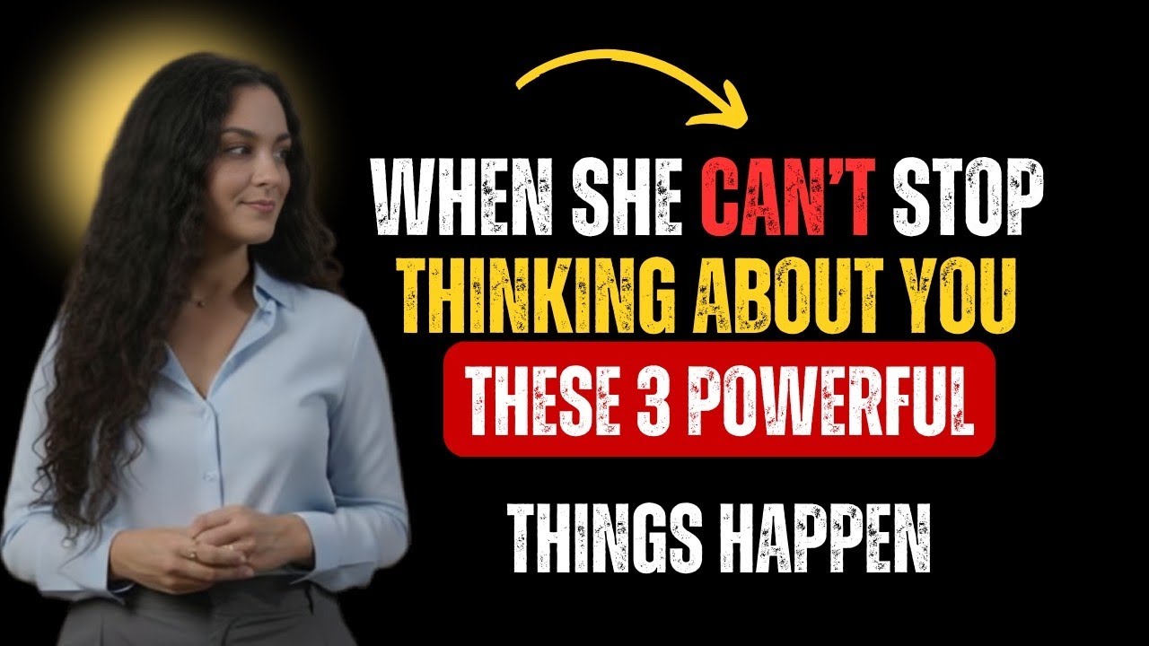 When She Can’t Stop Thinking About You… These 3 Powerful Things Happen | Female Psychology