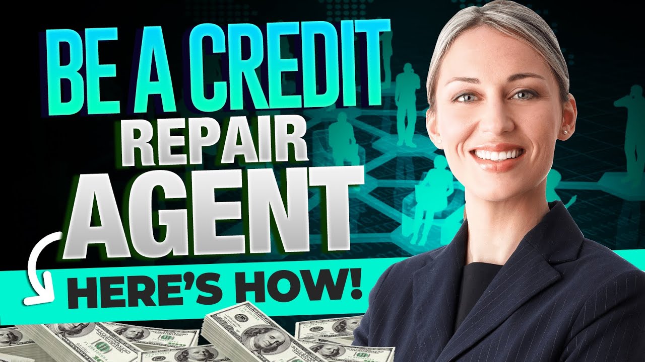 How To Become A Credit Repair Agent