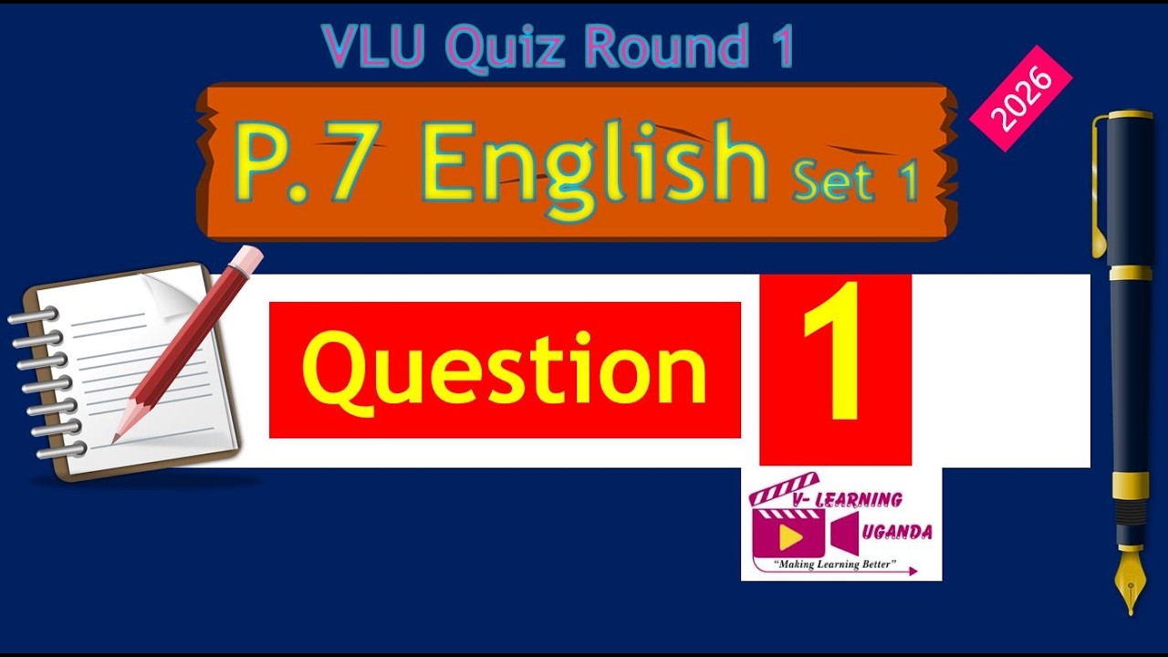 PLE (P.7) English Quiz 2026 R1S1 Question 1