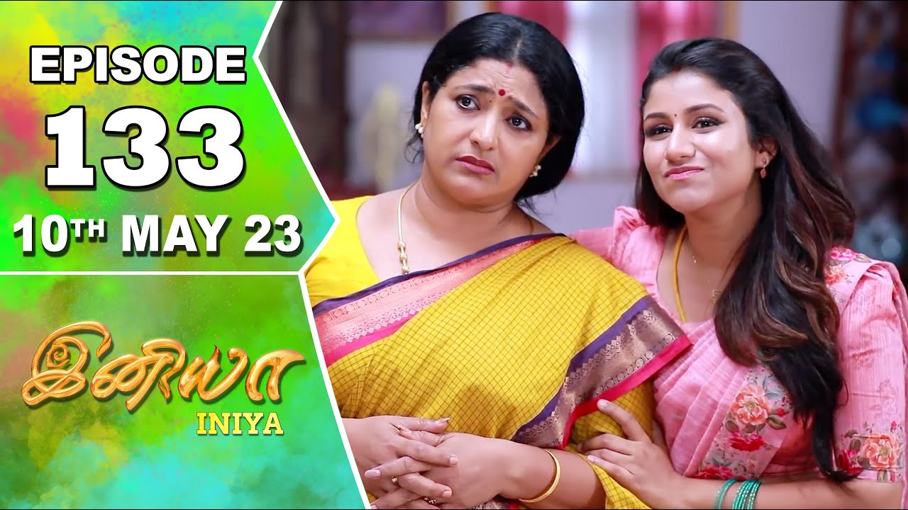 Iniya Serial | Episode 133 | 10th May 2023 | Alya Manasa | Rishi | Saregama TV Shows Tamil