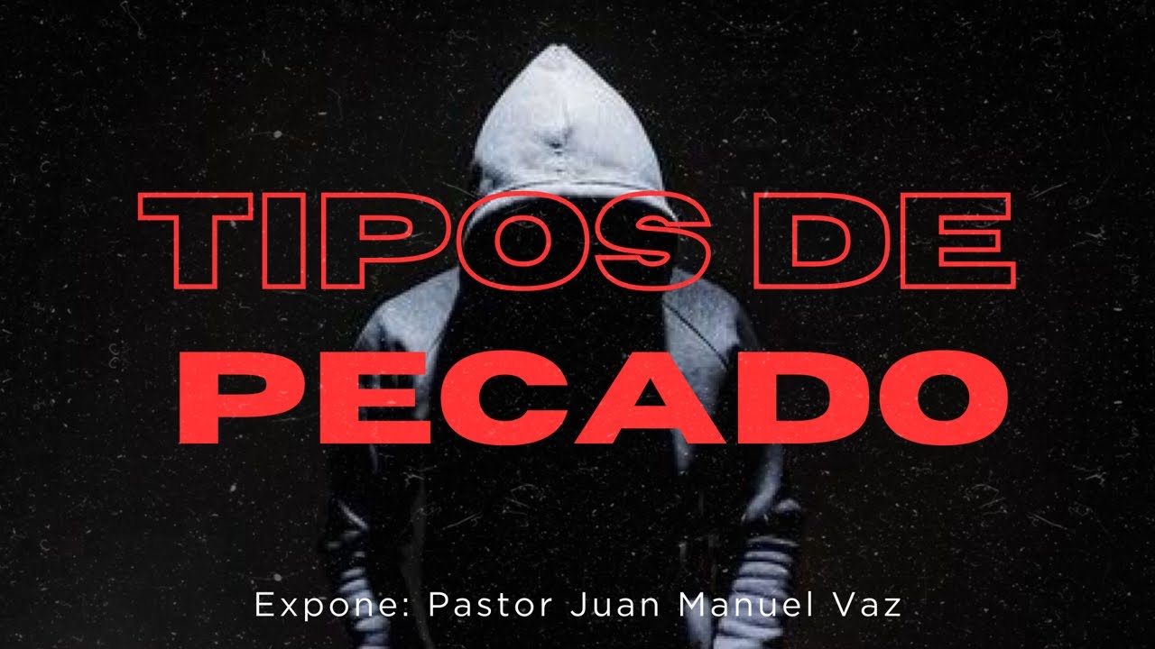 Tipos de Pecado - Juan Manuel Vaz