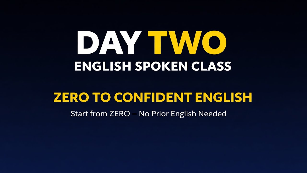 Day 2 for English spoken... 