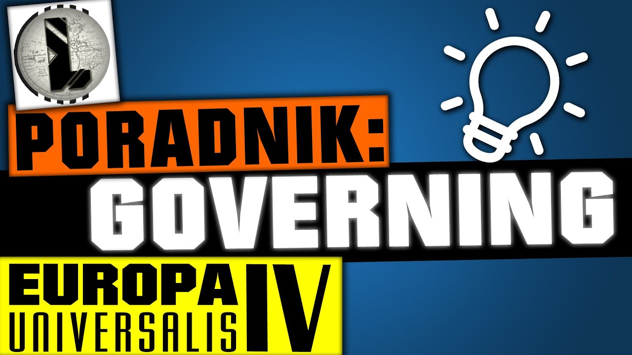 Jak zarządzać GOVERNING-IEM ? 📖 PORADNIK 📖 Europa Universalis 4