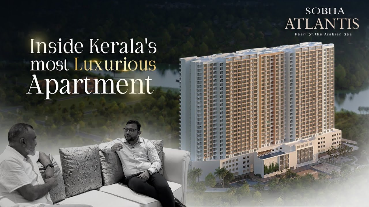 SOBHA ATLANTIS – Luxury Living Redefined! Exquisite 3, 3.5 & 4 BHK Luxury Apartments in Vyttila