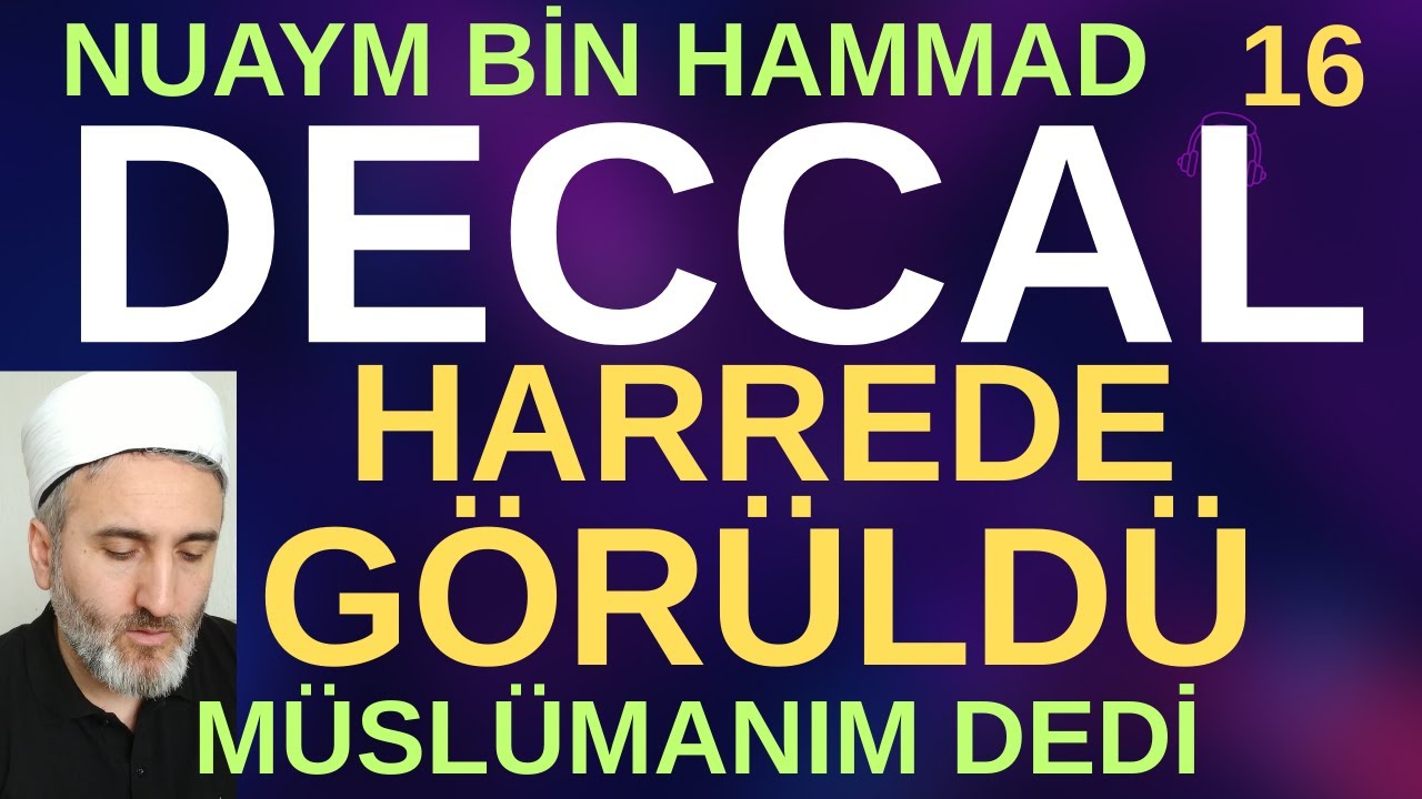 Deccal Harrede görüldü,Mekkede Kabe yıktılar,Mekke kuşatması,Haccac ve Abdullah bin zübeyr.#haber