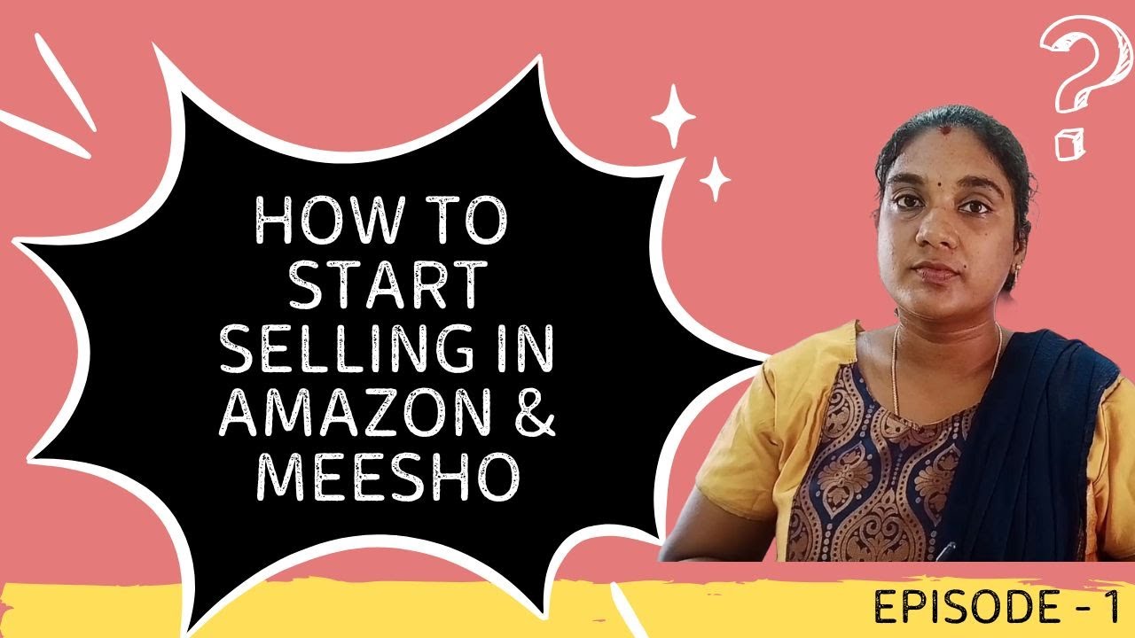 How to sell in Amazon and Meesho | Episode 1 | Why E-commerce and its Positives and Negatives |
