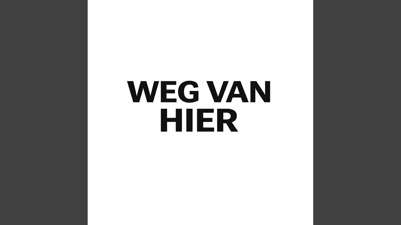 Weg van hier