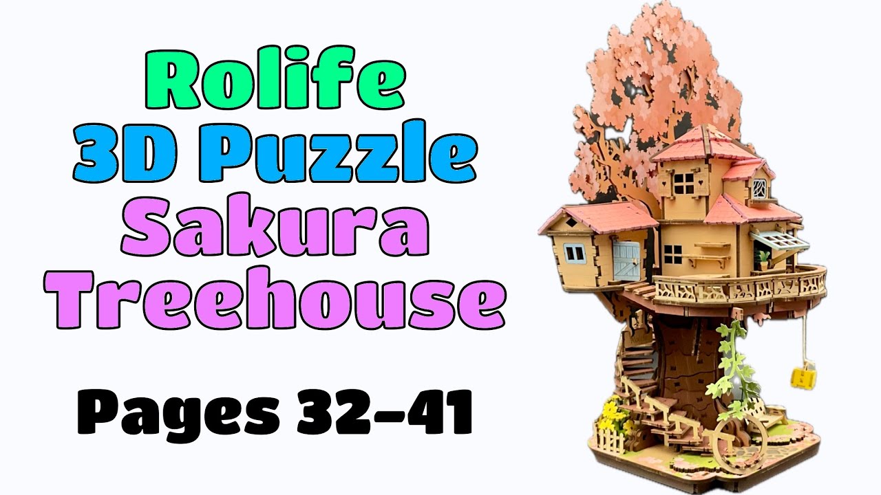 Rolife 3D Puzzle Sakura Treehouse: Pages 32-41