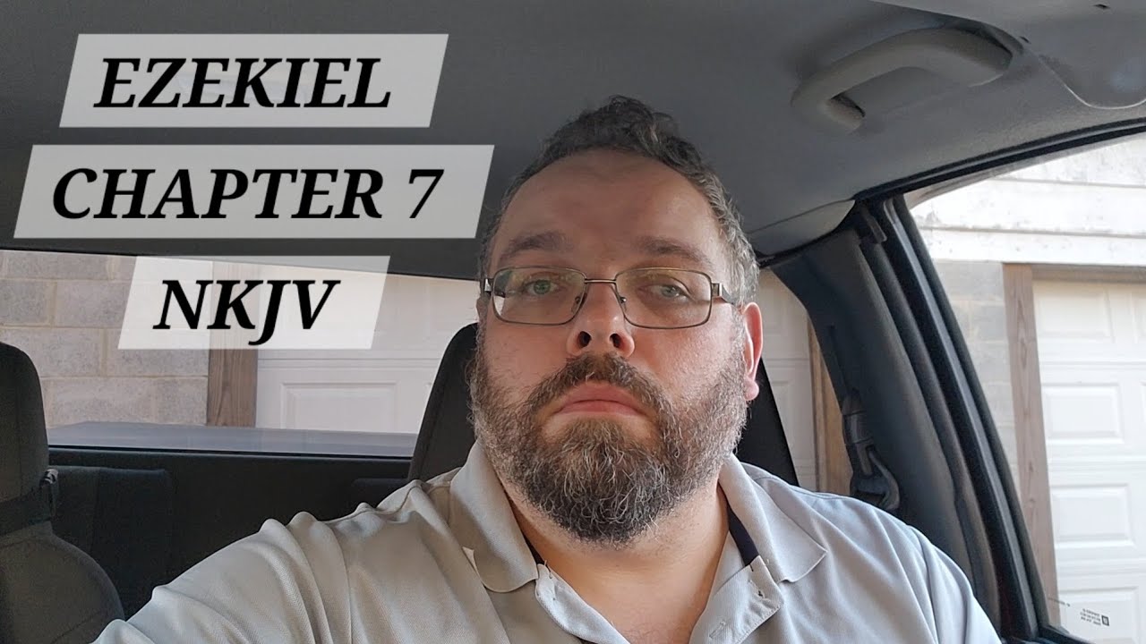 EZEKIEL CHAPTER 7 NKJV