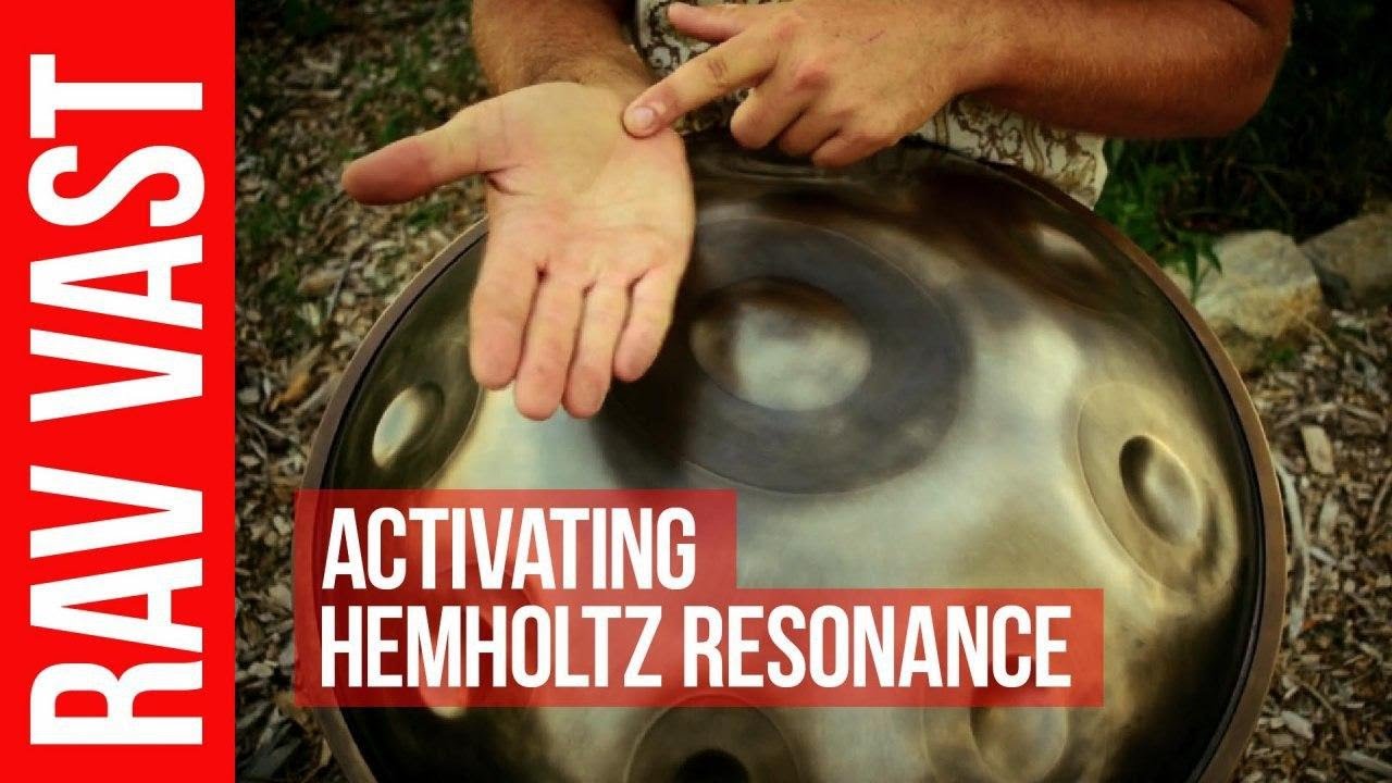 Activating Hemholtz resonance. RAV Vast Blog #60