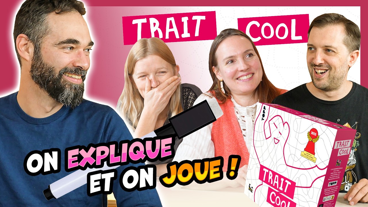Trait cool, on explique et on joue