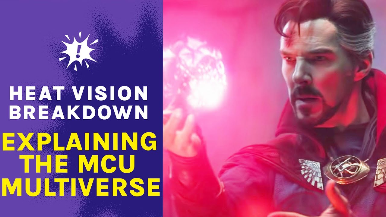 Key Moments That Explain The MCU Multiverse | Heat Vision Breakdown