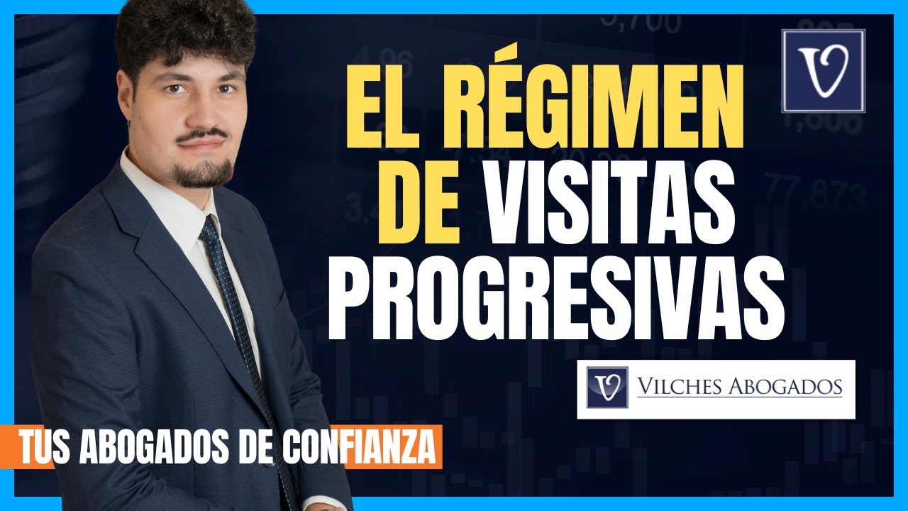🟢 ¿Qué es el régimen de visitas progresivo? Casos, fases y cuándo se aplica | Vilches Abogados