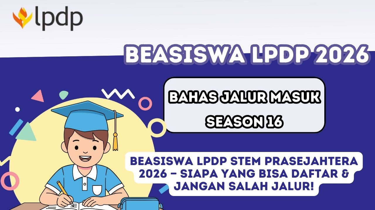 Beasiswa Prasejahtera LPDP 2026 l Beasiswa STEM Industri Strategis Jangan Sampai Salah Jalur!