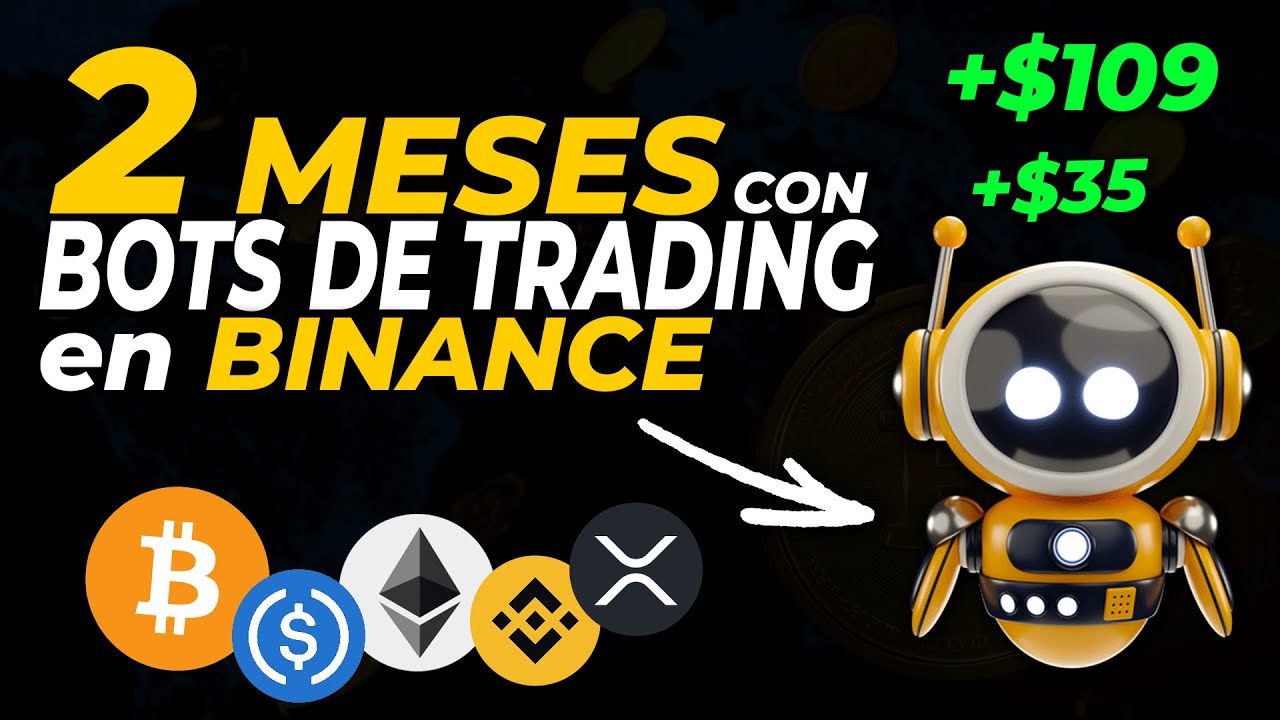 CUANTO GAN&Eacute; EN BINANCE CON BOTS DE TRADING EN 60 DIAS 🔥Resultados Reales