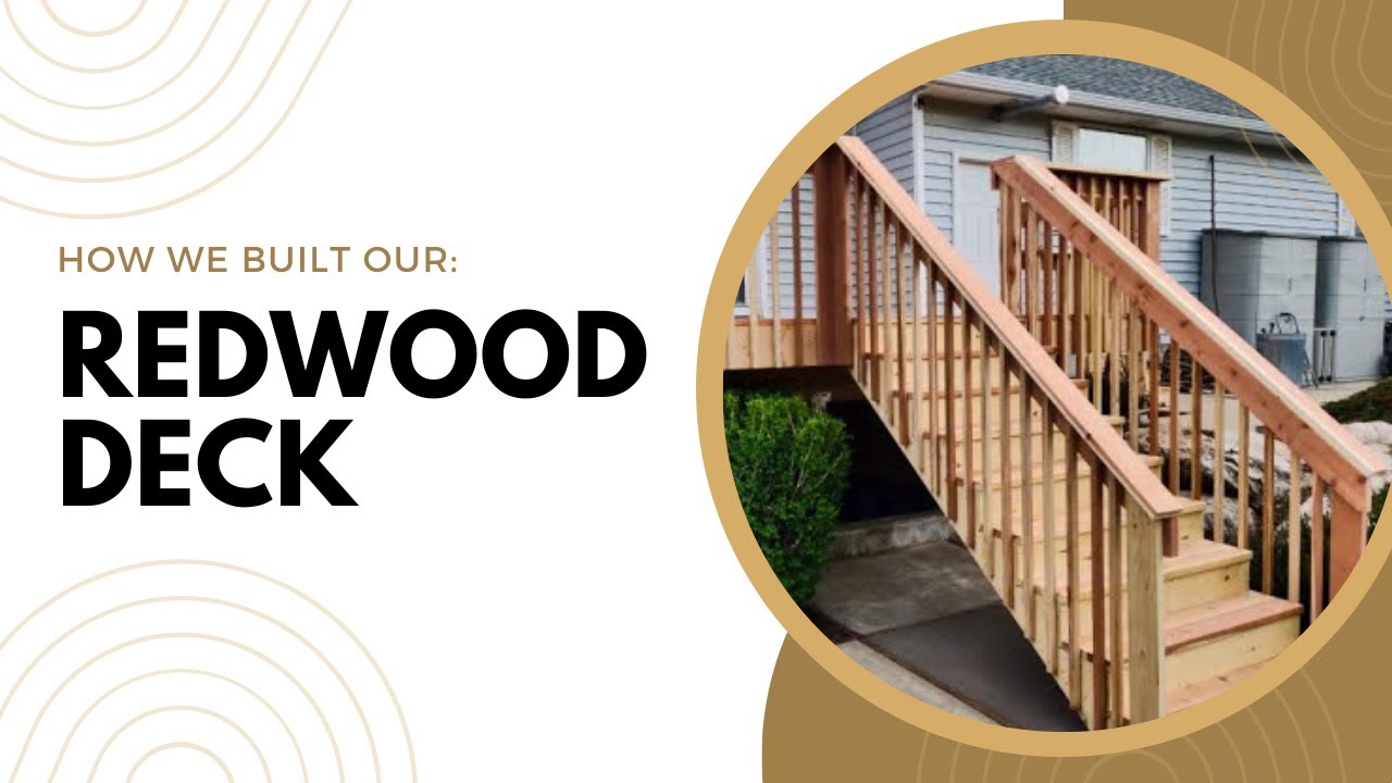 WE BUILT A REDWOOD DECK!