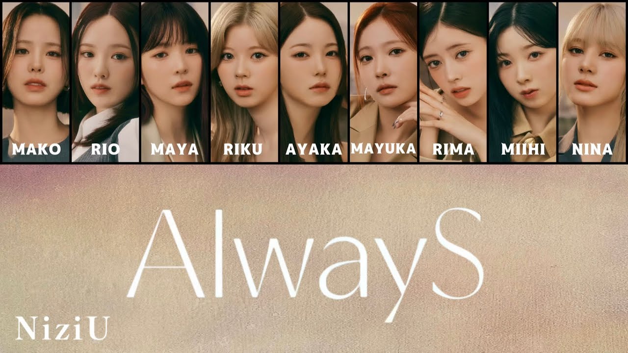 NiziU 【 AlwayS 】パート分け/歌割り フルサイズ  (大森元貴 作詞・作曲・プロデュース / 映画『野生の島のロズ』スペシャルソング)
