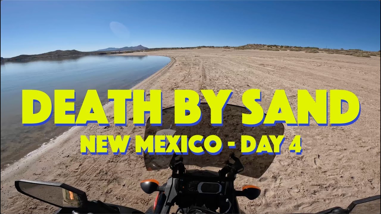 Death by Sand - New Mexico Day 4