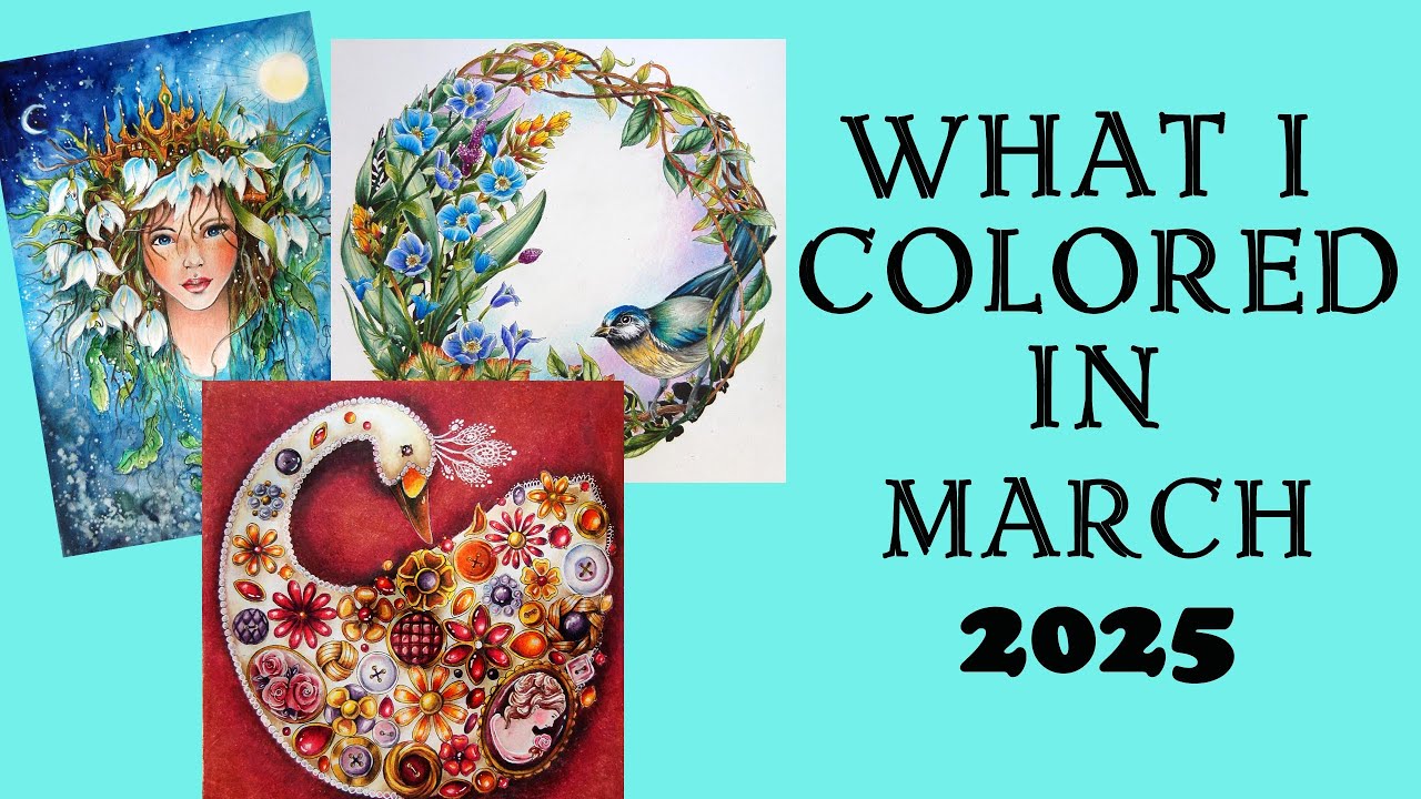 MARCH '25 completed coloring pages / What I colored #adultcoloring #coloringwithalena