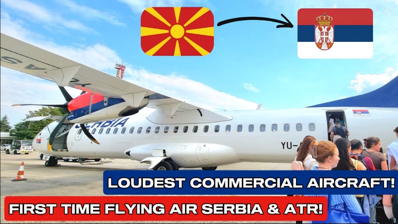TRIP REPORT | Loudest Plane, Ever! | Skopje - Belgrade | Air Serbia ATR 72-600 