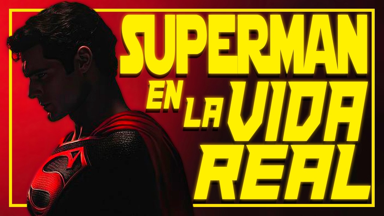 ¿Qué pasaría si SUPERMAN existiera en la VIDA REAL?