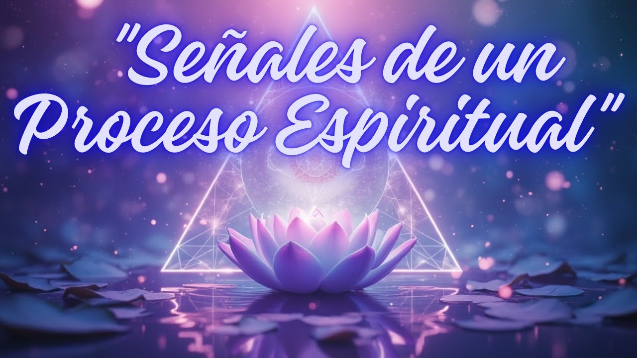 Se&ntilde;ales de Que Est&aacute;s en un Proceso Espiritual y No Lo Sab&iacute;as