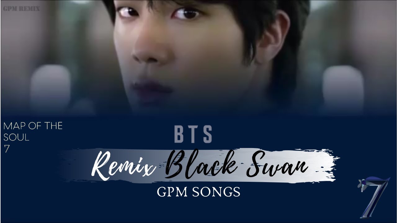 [REMIX WITH BASE] Black Swan by BTS (Gpm remix)