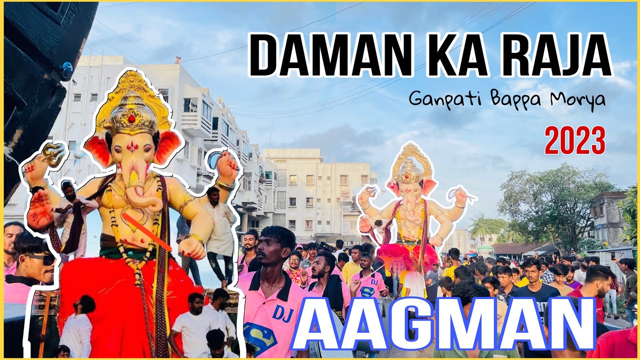 DAMAN KA RAJA AAGMAN 🙏🚩 !! 2023 !! Ganpati Bappa Morya 🤩🥳.. #damankaraja #ganpatiaagman