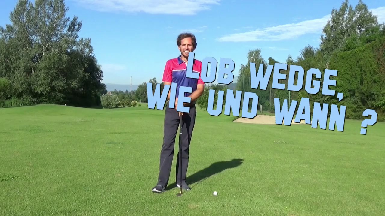 Golf - Lob Wedge, wie und wann?