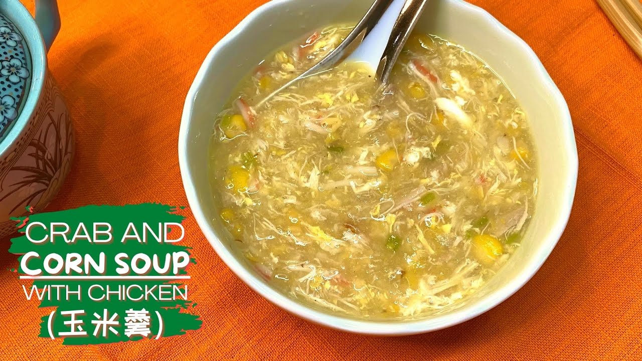 Crab and Corn Soup with Chicken | Easy Chinese Recipes | Classic Corn Soup