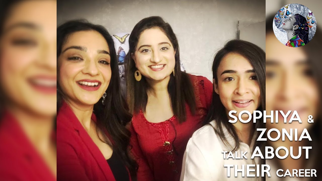 [EP04] - Sophiya Anajam & Zonia Anwaar Talk about Their Career