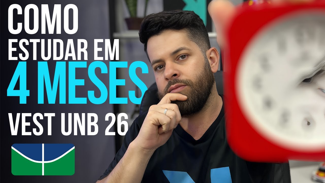 Vestibular UnB 26 - Como estudar em 4 meses?