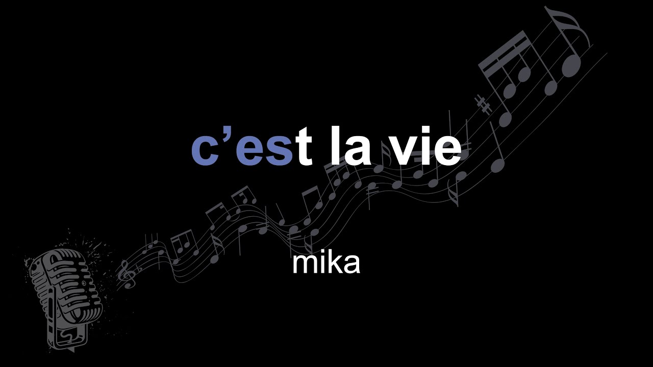 mika | c’est la vie | lyrics | paroles | letra |