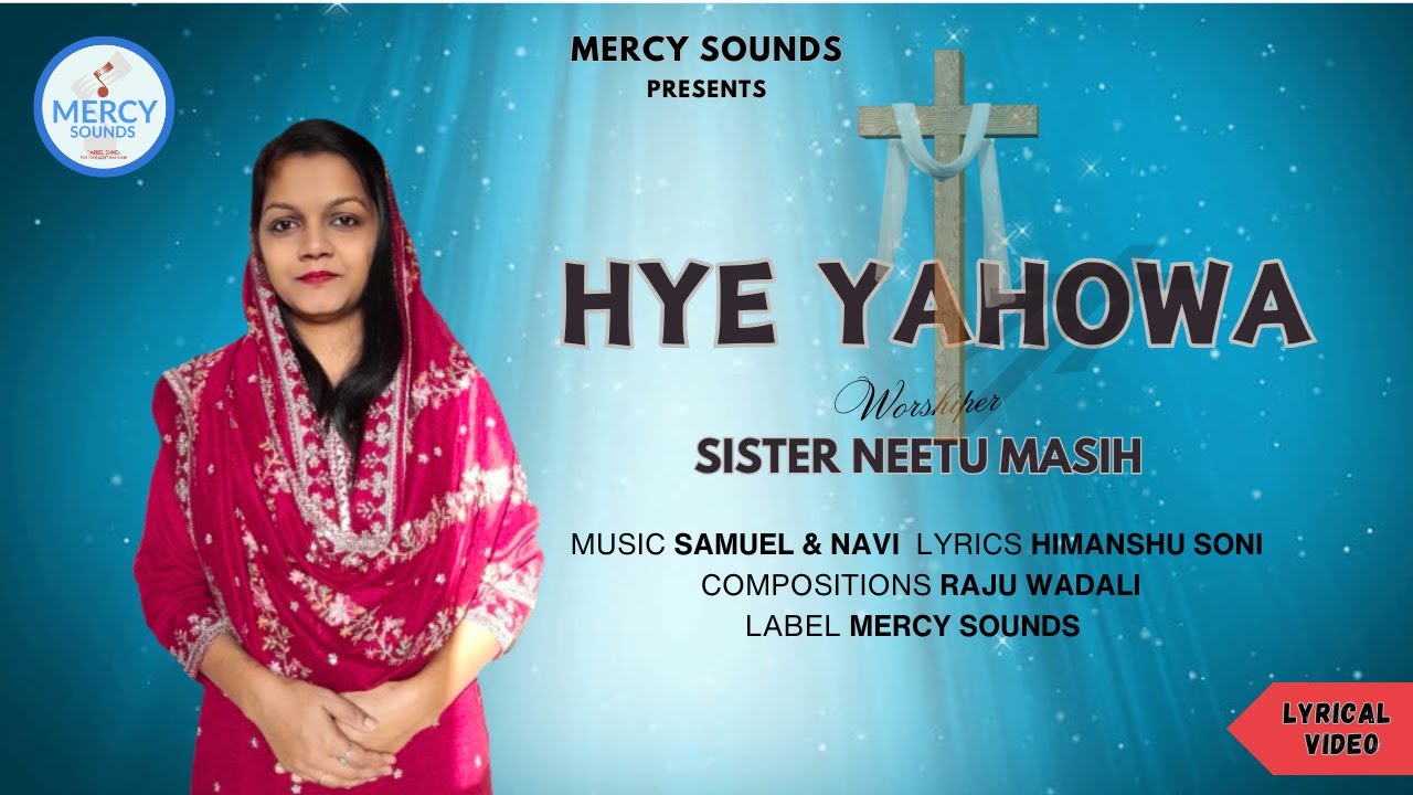 Hye Yahowa II Sister Neetu Masih II New Christian Song 2023 II Mercy Sounds