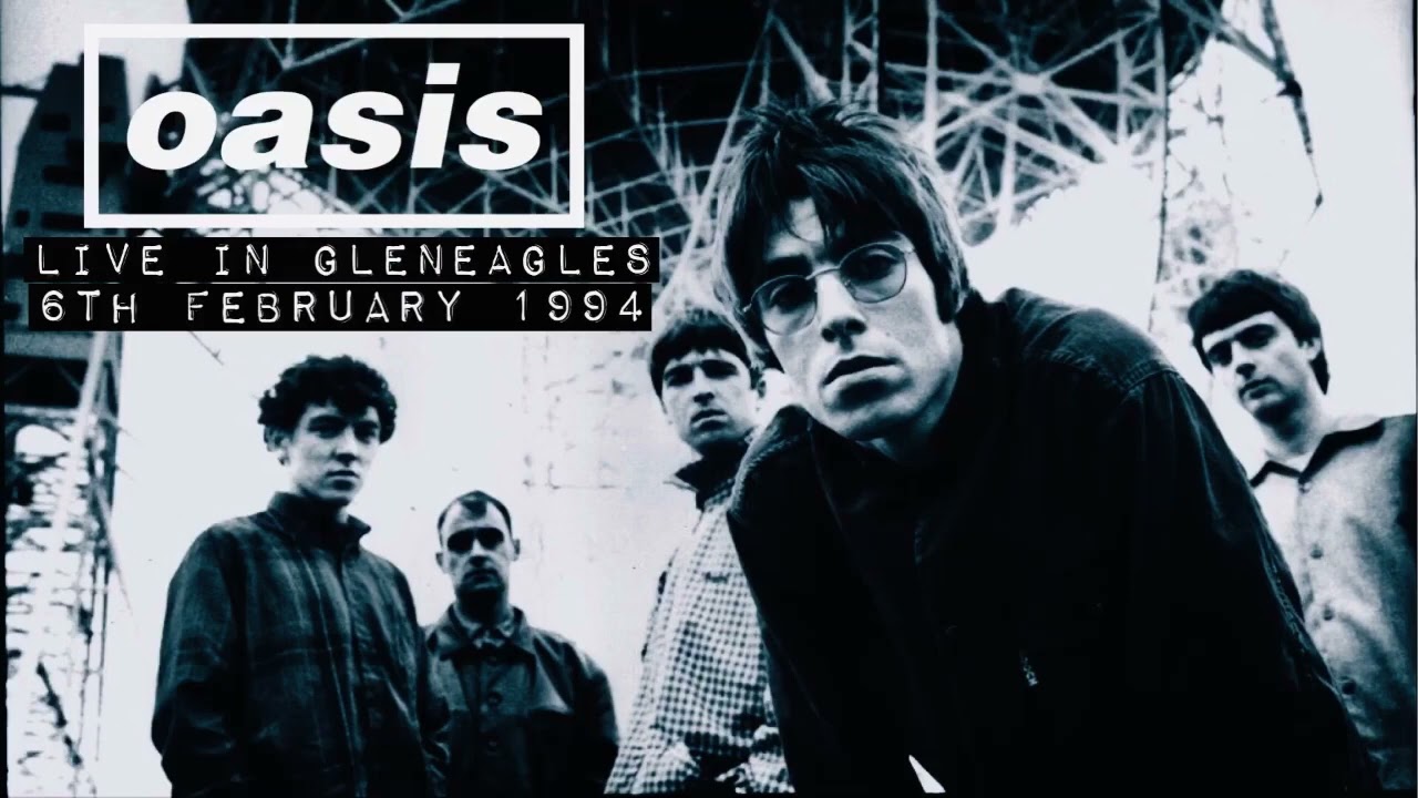 Oasis - Live in Gleneagles (6th February 1994)