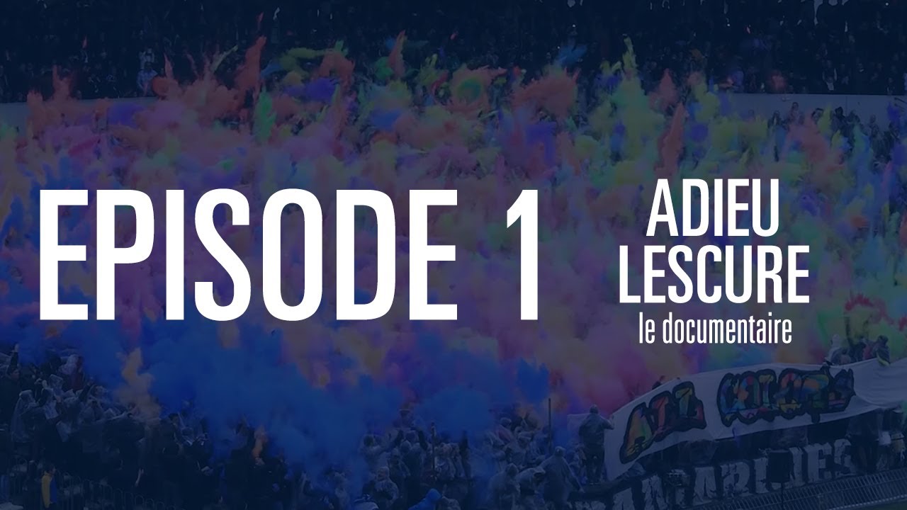 EPISODE 1 | ADIEU LESCURE - le documentaire