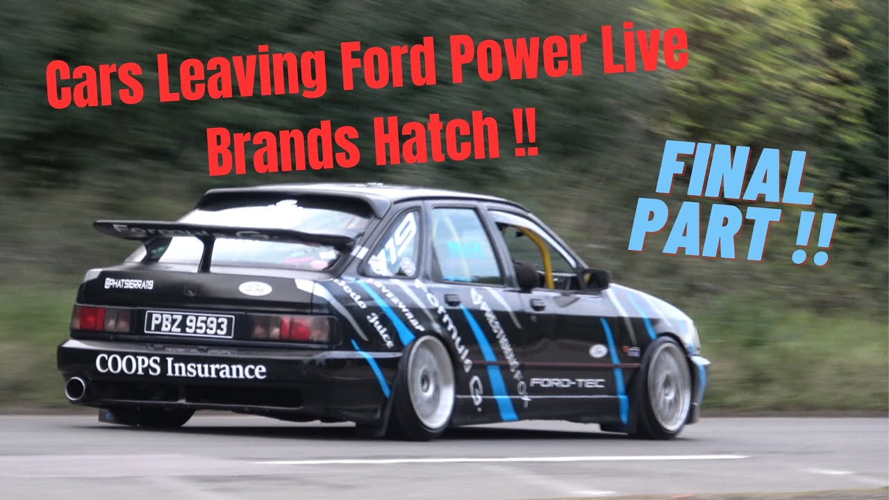 Cars Leaving Ford Power Live Brands Hatch 2024 !! Final Part !!