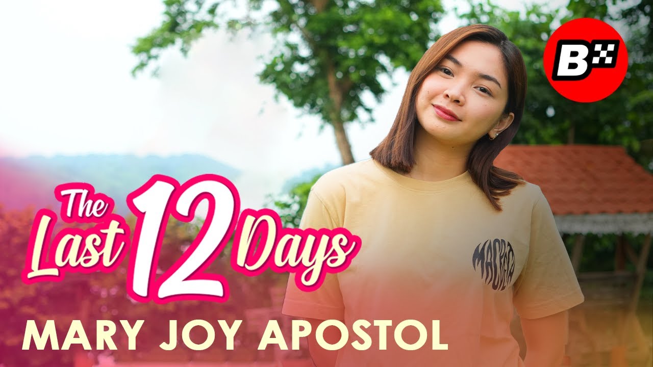 Mary Joy Apostol  |  BTS : The Last 12 Days