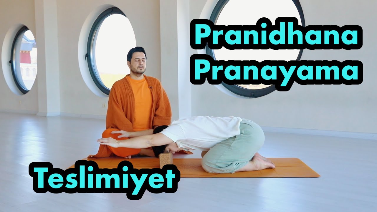 Pranidhana Pranayama (Teslimiyet üzerine Pranayama Çalışması)