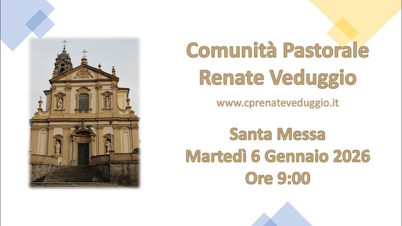 Santa Messa Epifania - Martedì 6 Gennaio - Ore 9:00