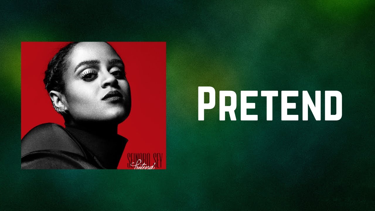 Seinabo Sey - Pretend (Lyrics)