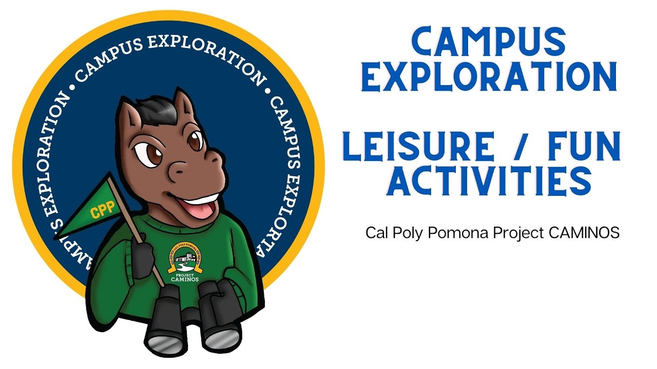 Campus Exploration : Leisure/ Fun Activities